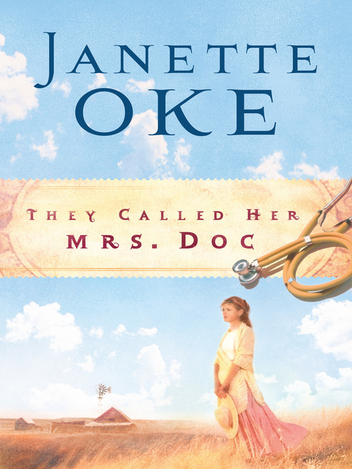 Title details for They Called Her Mrs. Doc. by Janette Oke - Available